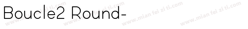 Boucle2 Round字体转换